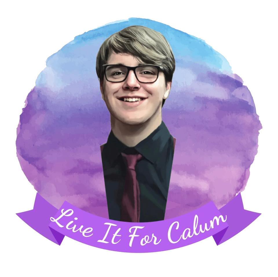 Calum smiling wearing a black shirt and maroon tie, against a purple and blue background. The slogan, 'Live it for Calum' is written underneath. 