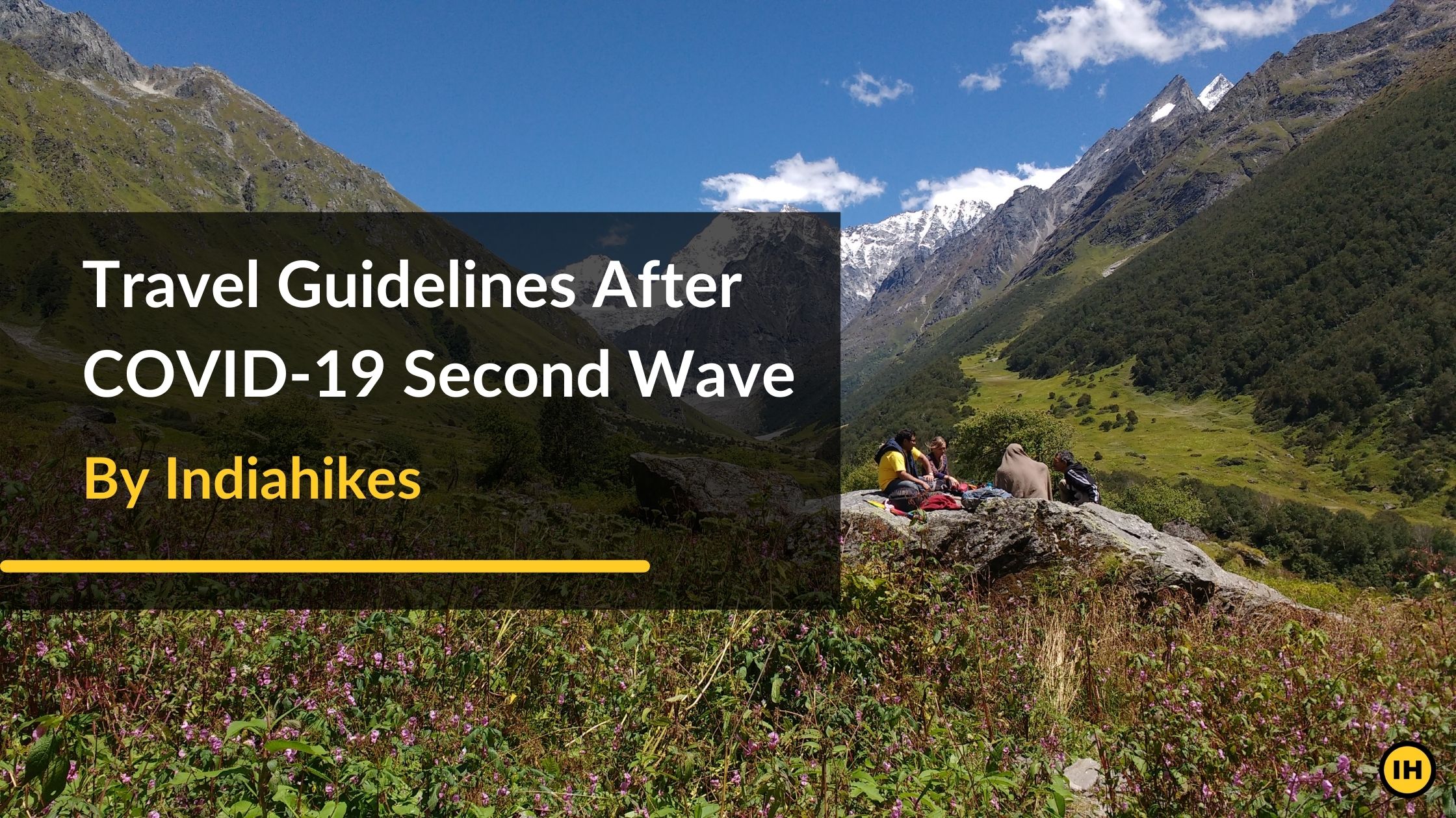 Indiahikes Reopens Treks From June 25th Covid Travel Guidelines You   89041 Feature Travel Guidelines Indiahikes 1 