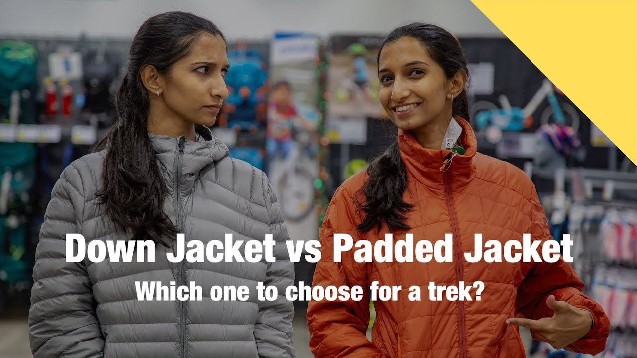 Down Jacket vs Padded Jacket What Is Better For Trekkers