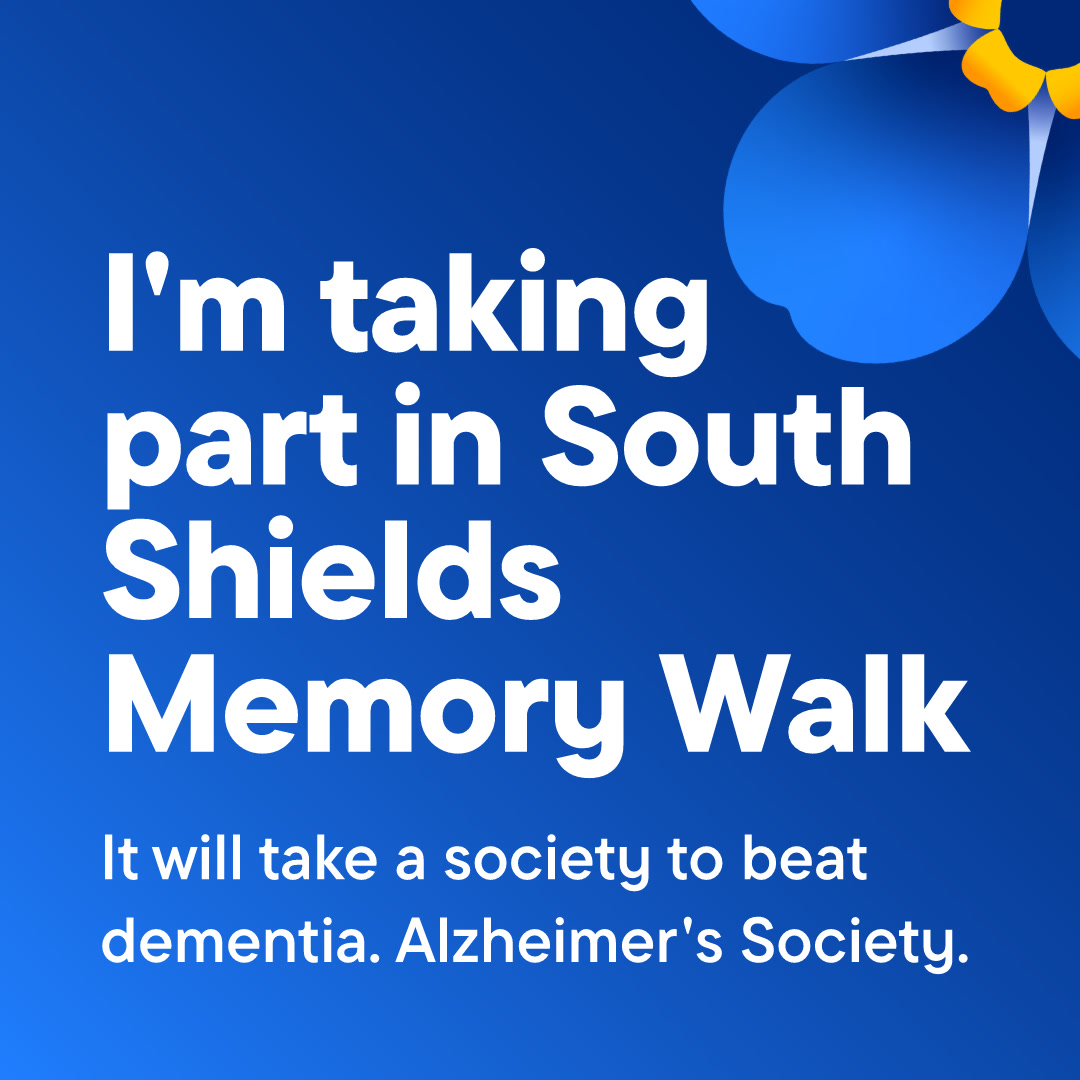 Blue background with white text that reads 'I'm taking part in South Shields Memory Walk', with a forget-me-not flower in the top right corner.