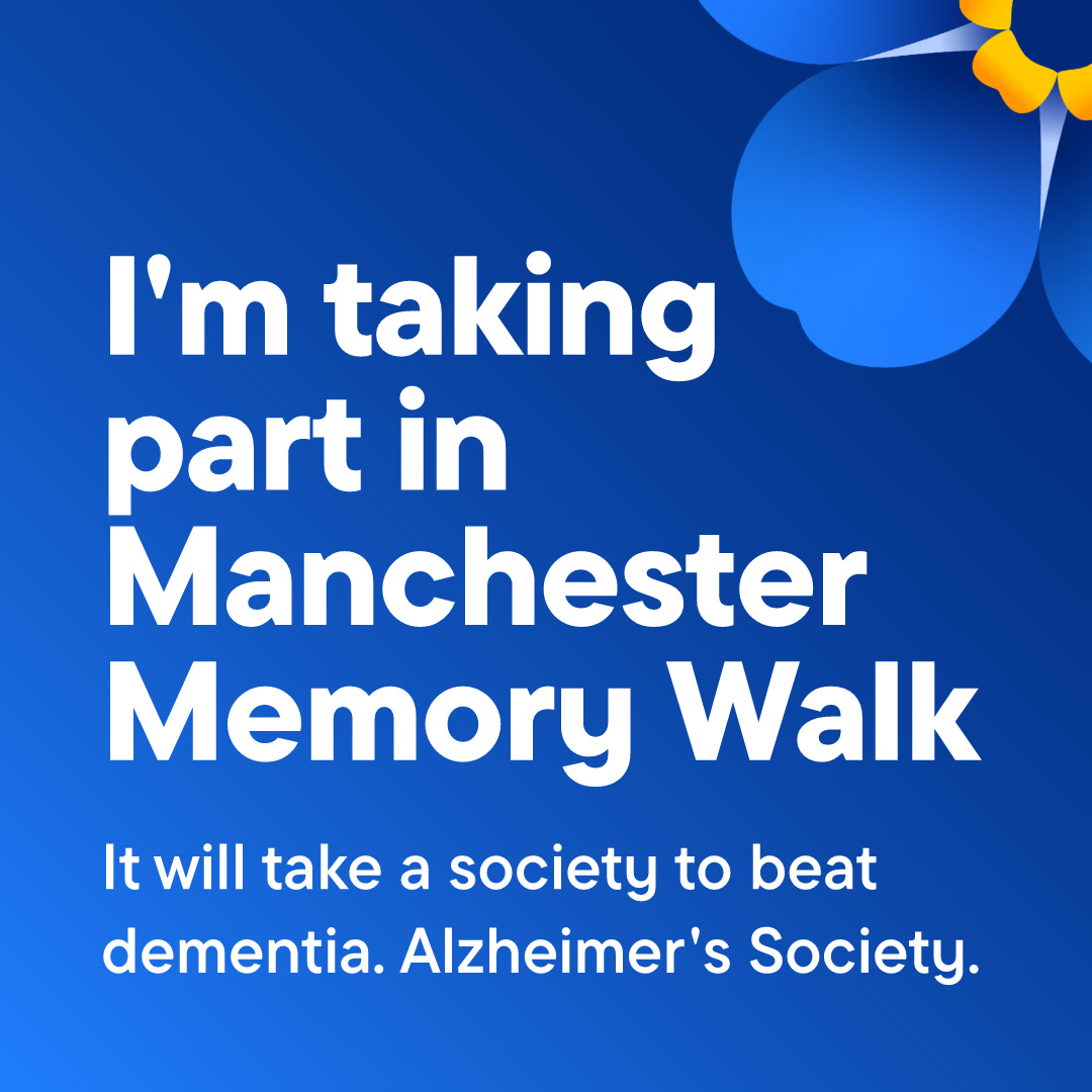 Blue background with white text that reads 'I'm taking part in Manchester Memory Walk', with a forget-me-not flower in the top right corner.