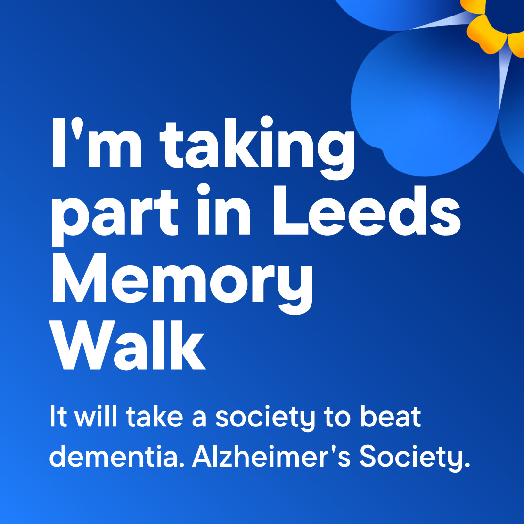 Blue background with white text that reads 'I'm taking part in Leeds Memory Walk', with a forget-me-not flower in the top right corner.