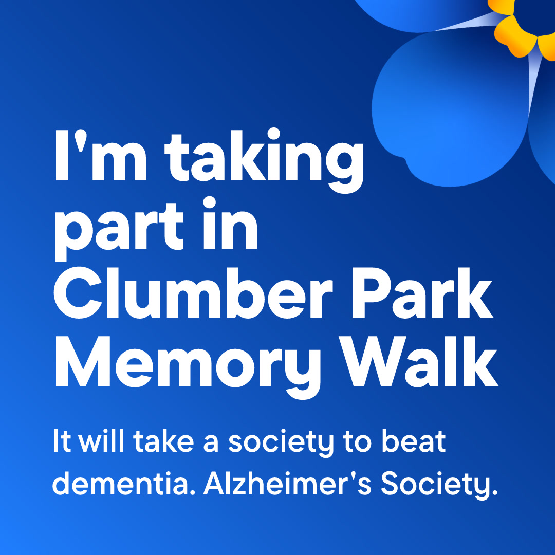 Blue background with white text that reads 'I'm taking part in Clumber Park Memory Walk', with a forget-me-not flower in the top right corner.