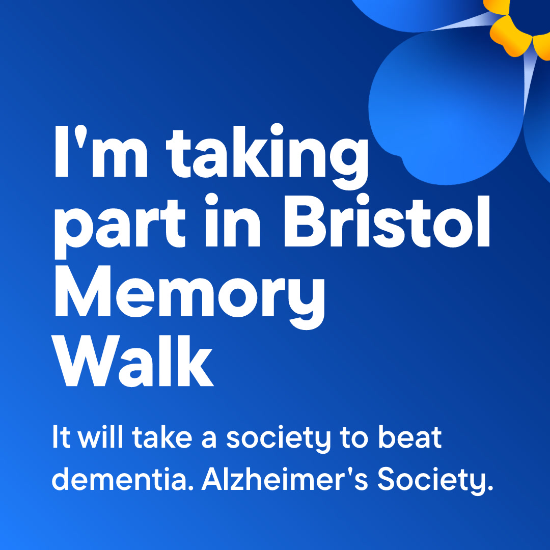 Blue background with white text that reads 'I'm taking part in Bristol Memory Walk', with a forget-me-not flower in the top right corner.
