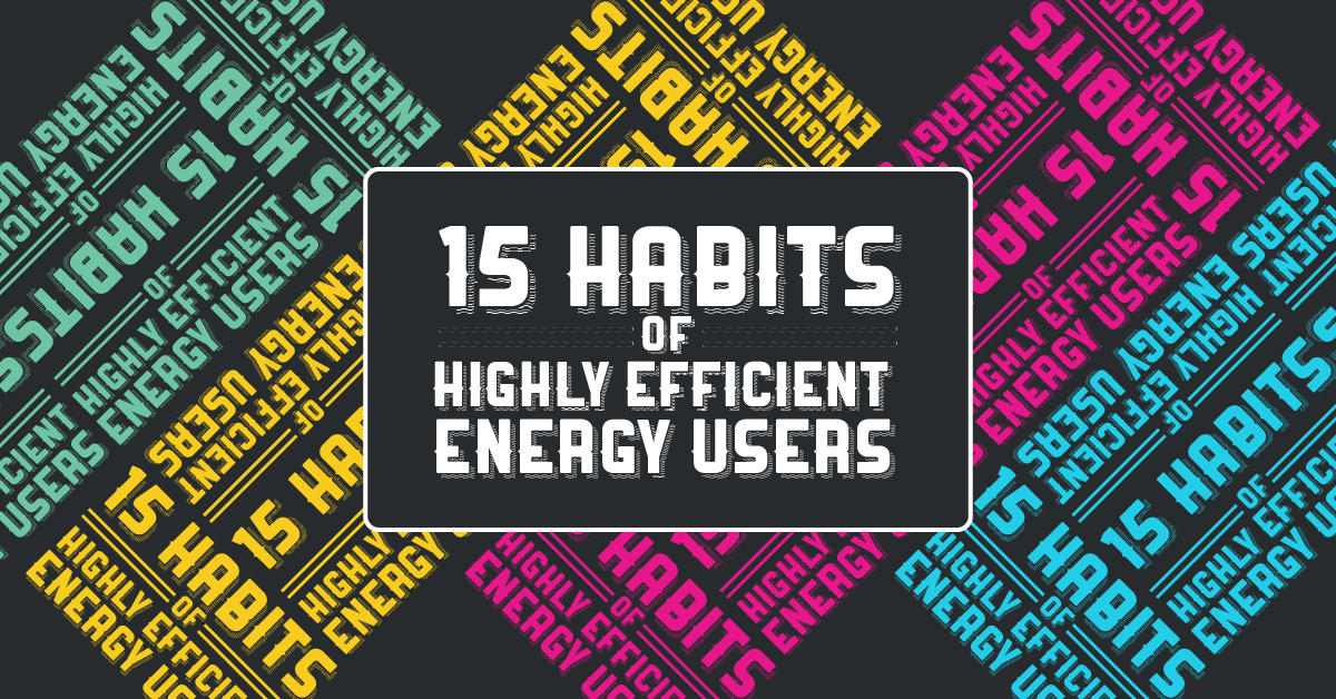 15 Habits to Improve Energy Efficiency Daily Inspire Clean Energy