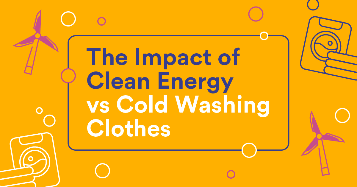 Is It Better to Wash Clothes in Cold Water? Clean Energy Saving Tips