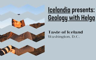 Main graphic for Taste of Iceland Icelandia presents: Geology with Helga