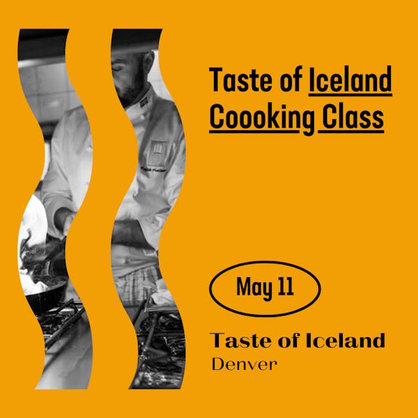 Taste of Iceland Denver 2024 Cooking Class square web graphic