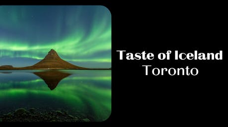 Taste of Iceland Toronto 2025 web graphic featuring Kirkjufell mountain in Iceland, glowing beneath the Northern Lights and reflected in the still waters below. This iconic peak, located on the Snæfellsnes Peninsula, is known for its striking shape and was famously featured in Game of Thrones.