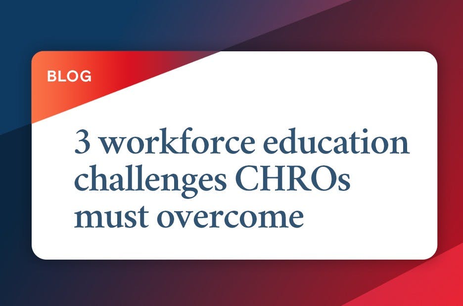workforce education challenges for CHROs
