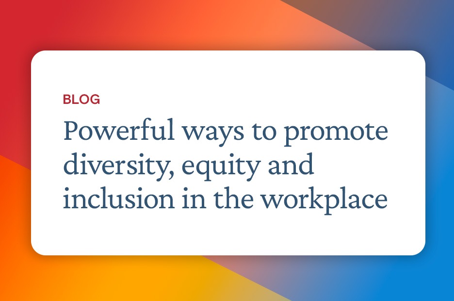 Powerful Ways To Promote Diversity, Equity And Inclusion In The ...