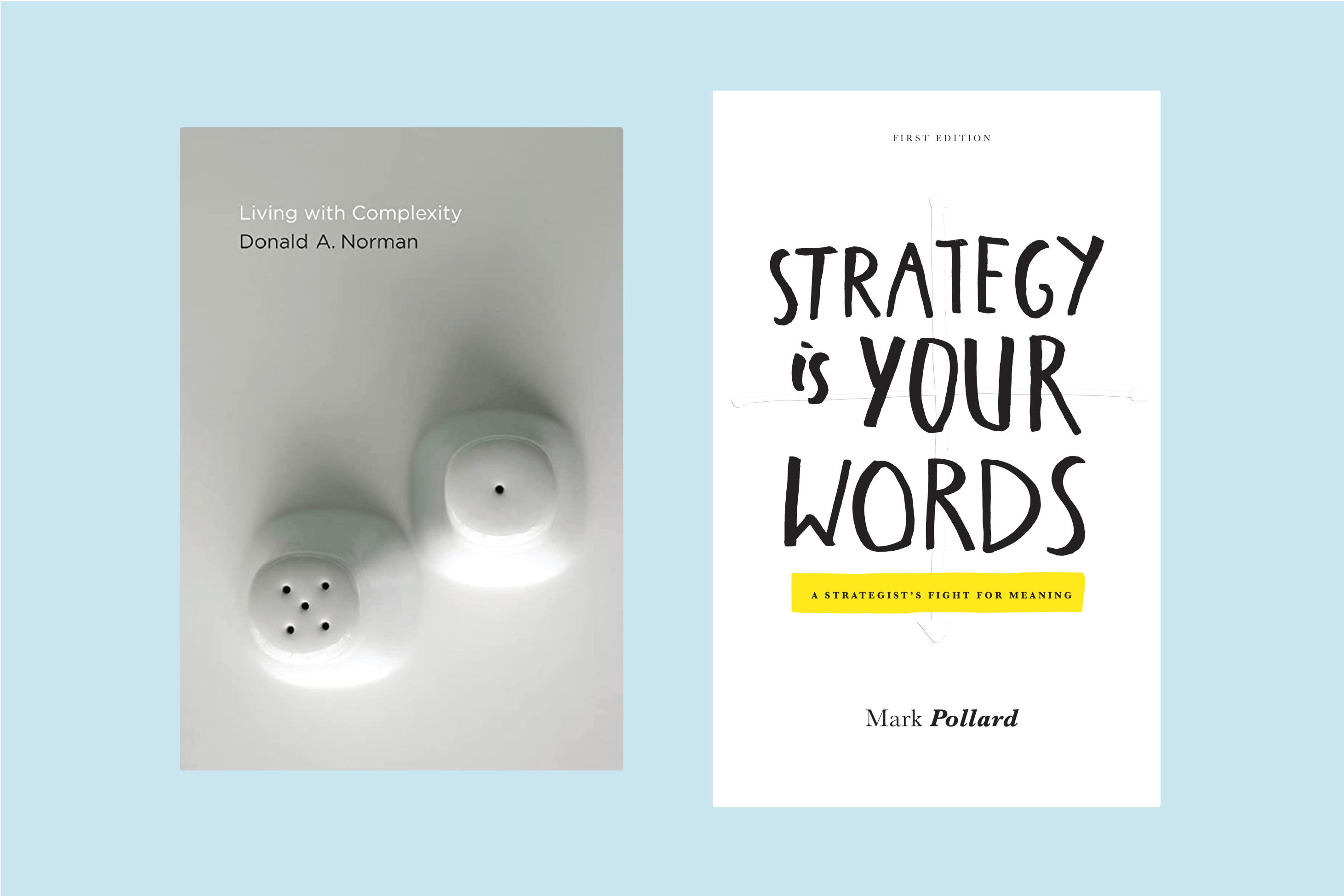 Living with Complexity (Left), Strategy Is Your Words (Right)
