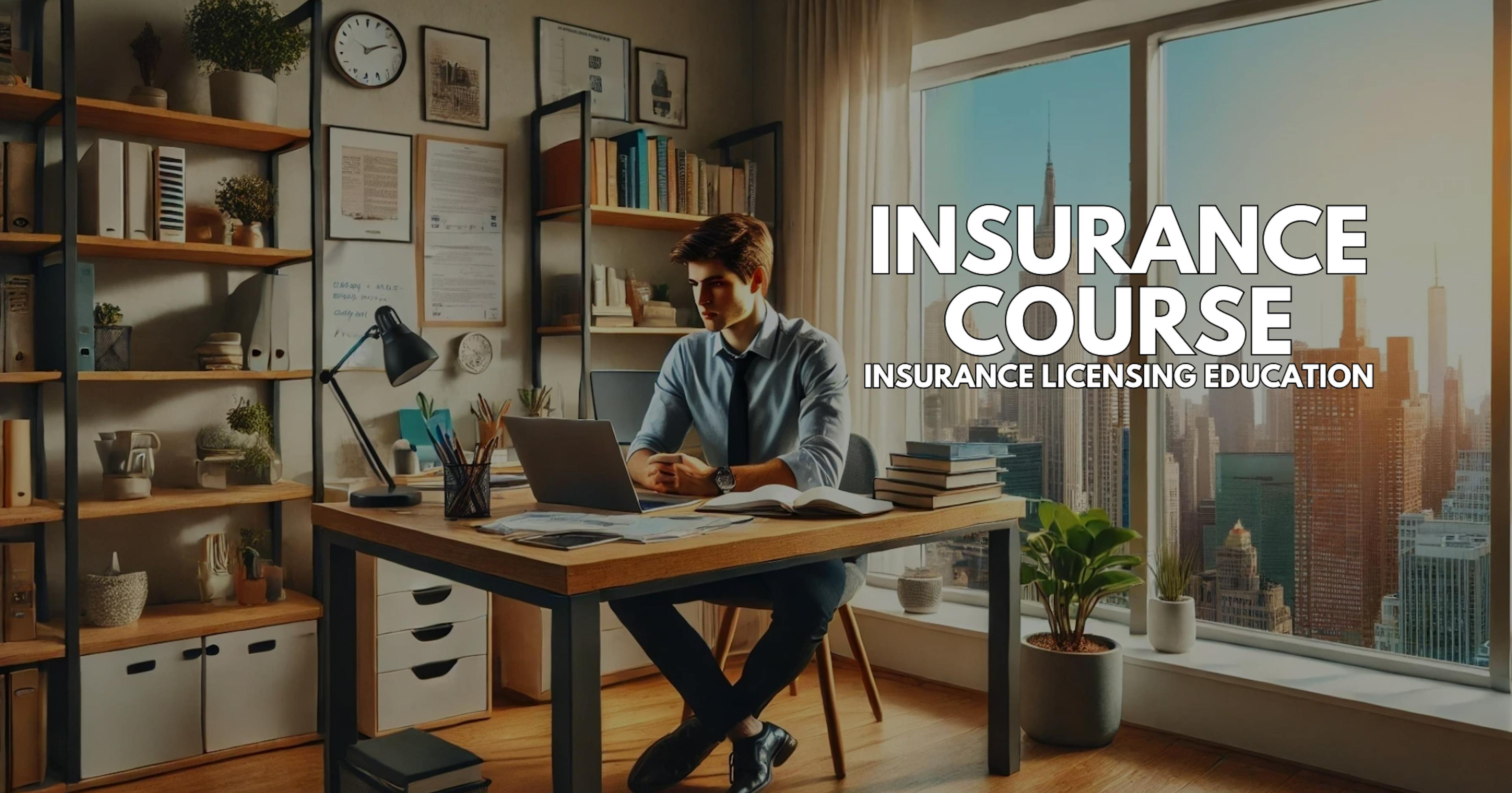 Insurance Course - Get Your Life & Health Insurance License Online