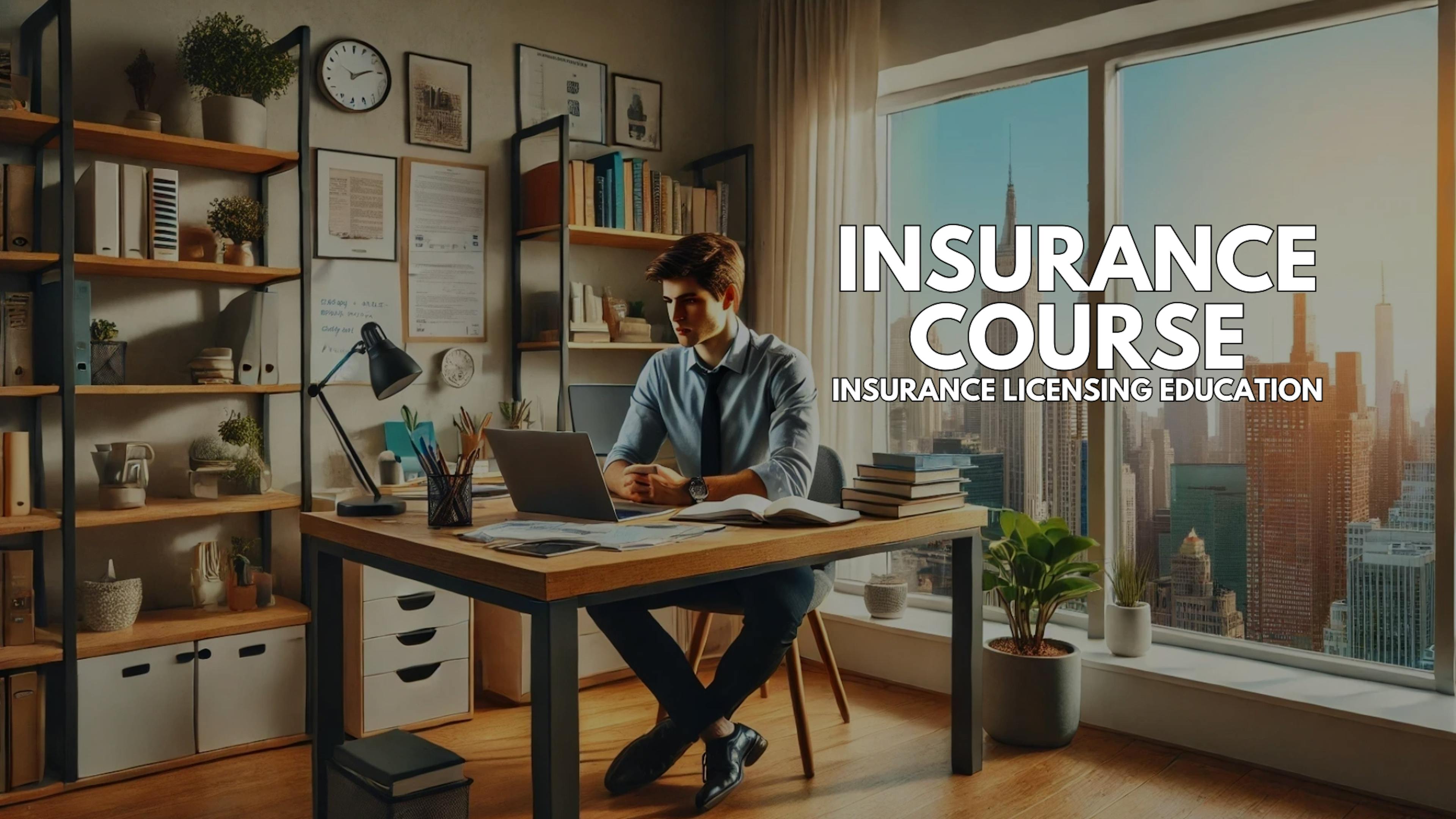 Insurance Course - Get Your Life & Health Insurance License Online