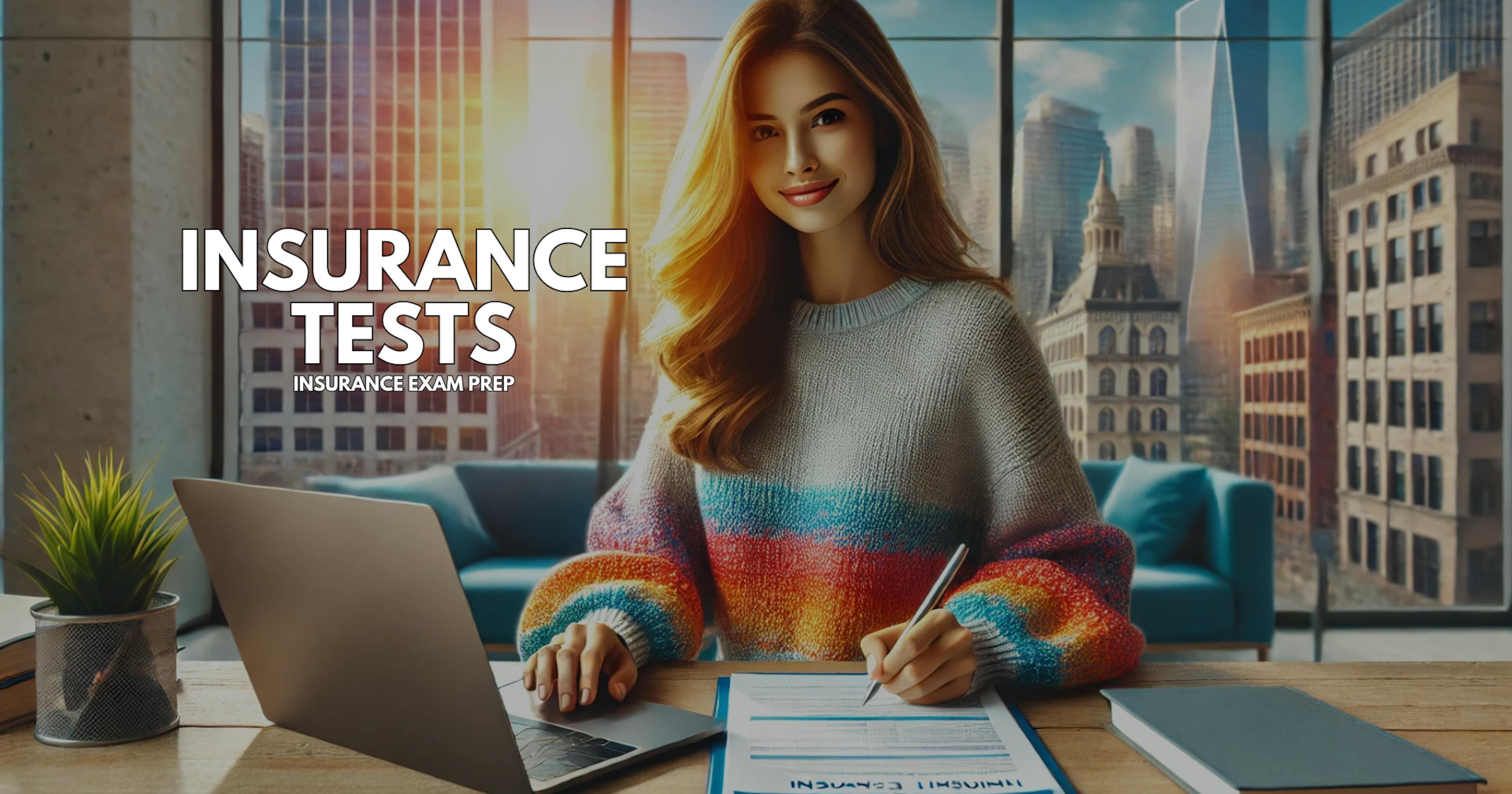 Insurance Tests - Insurance Practice Questions Are Key to Passing Your Exam