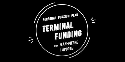 Terminal Funding with JP Laporte & Dr. Tran