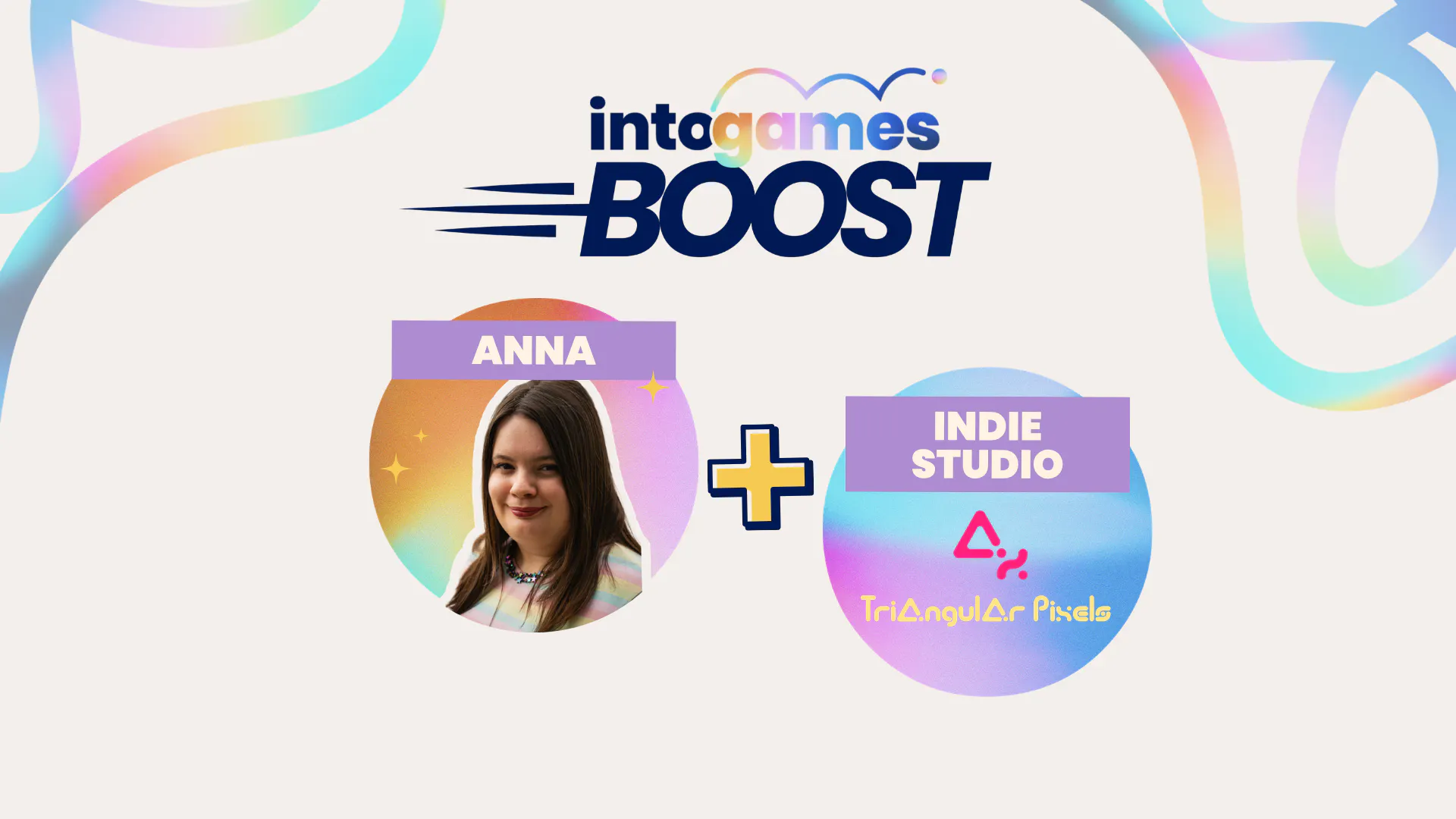 white background, blue swirls in the top right corner. Middle top is the Into Gamesa Boost Logo, below, two circle images, one with a photo of a person labelled "Anna" and one labelled "indie Studio" with Triangular Pixels logo