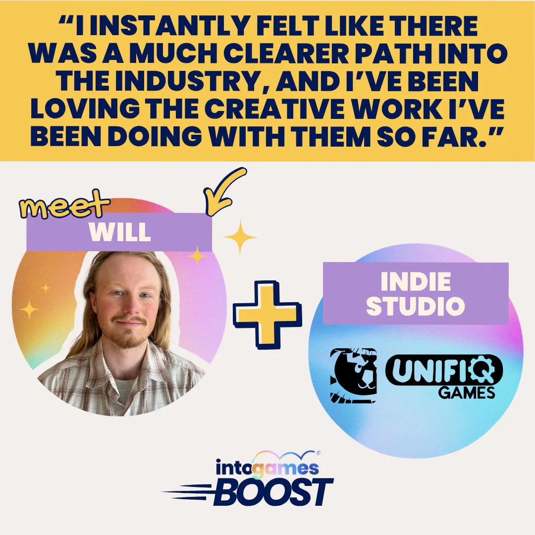 circle image of Will and circle image of UNIFIQ studio logo. Above, a quote from Will about Boost. Below, the Into Games Boost logo.