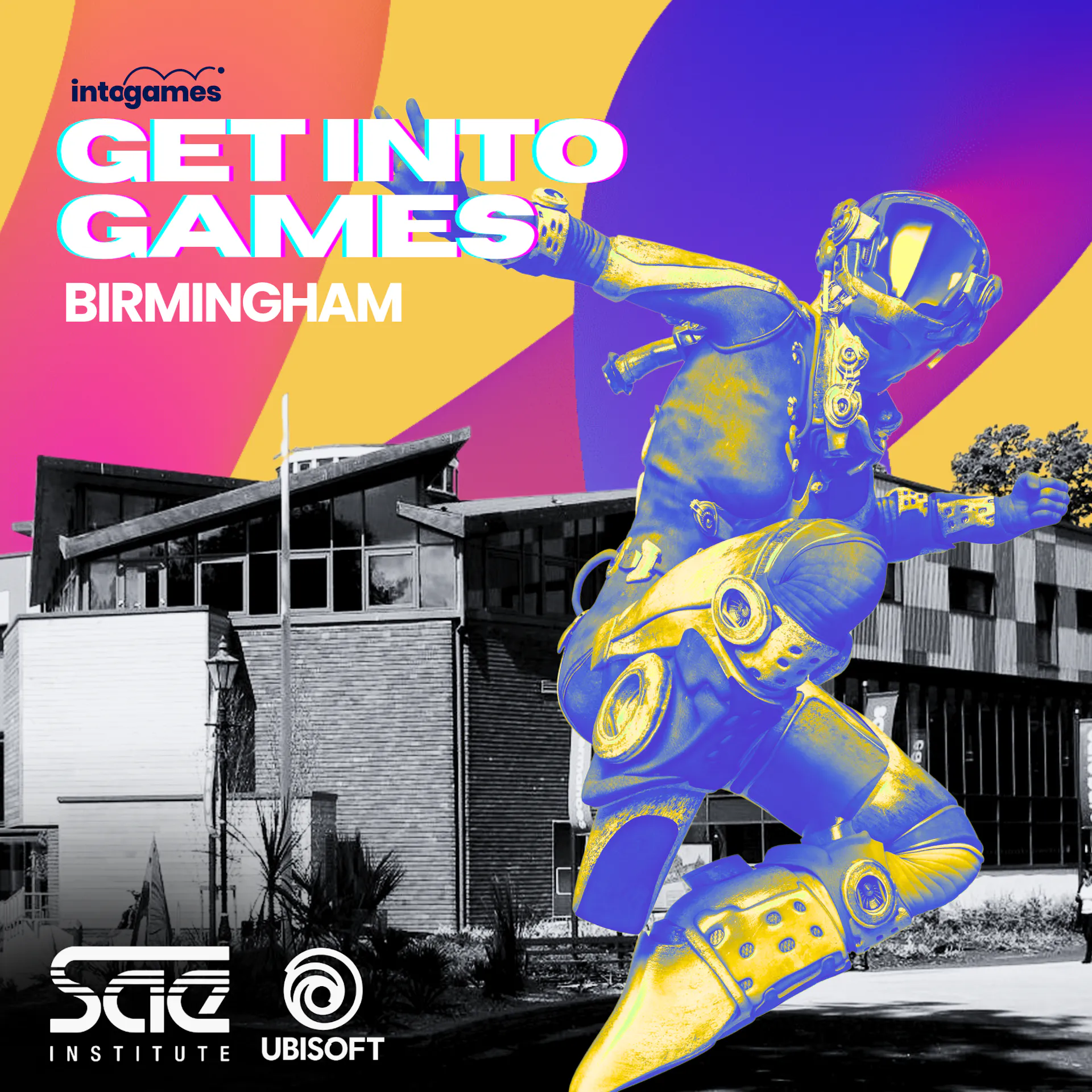 yellow background with a black and white city at the bottom. To the right a futuristic person in blue and yellow jumping and to the left, the Into Games logo, and text "Get into Games, Birmingham"
