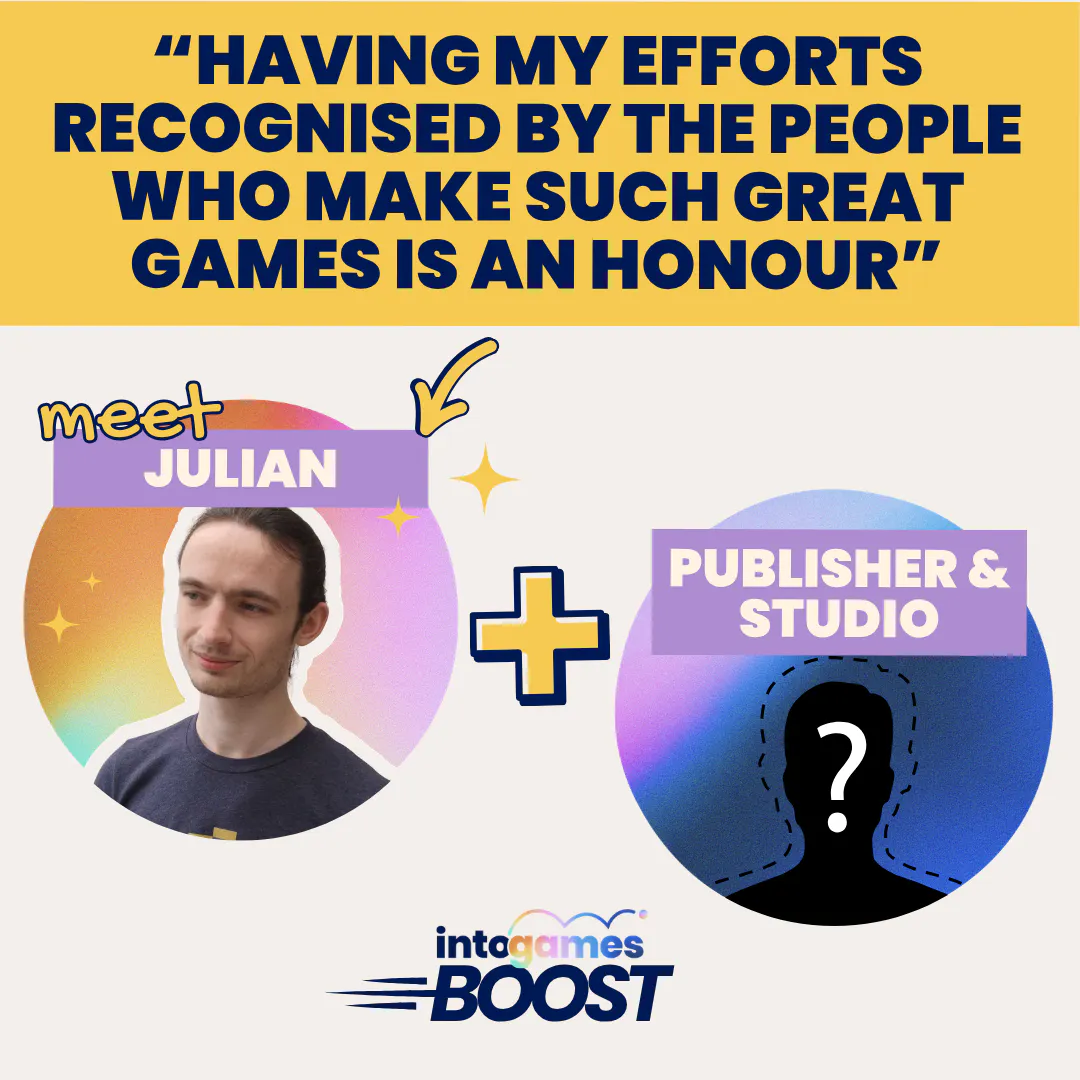 circle image of Julian and circle image of a silohuette with a '?'. Above, a quote from Julian about Boost. Below, the Into Games Boost logo.