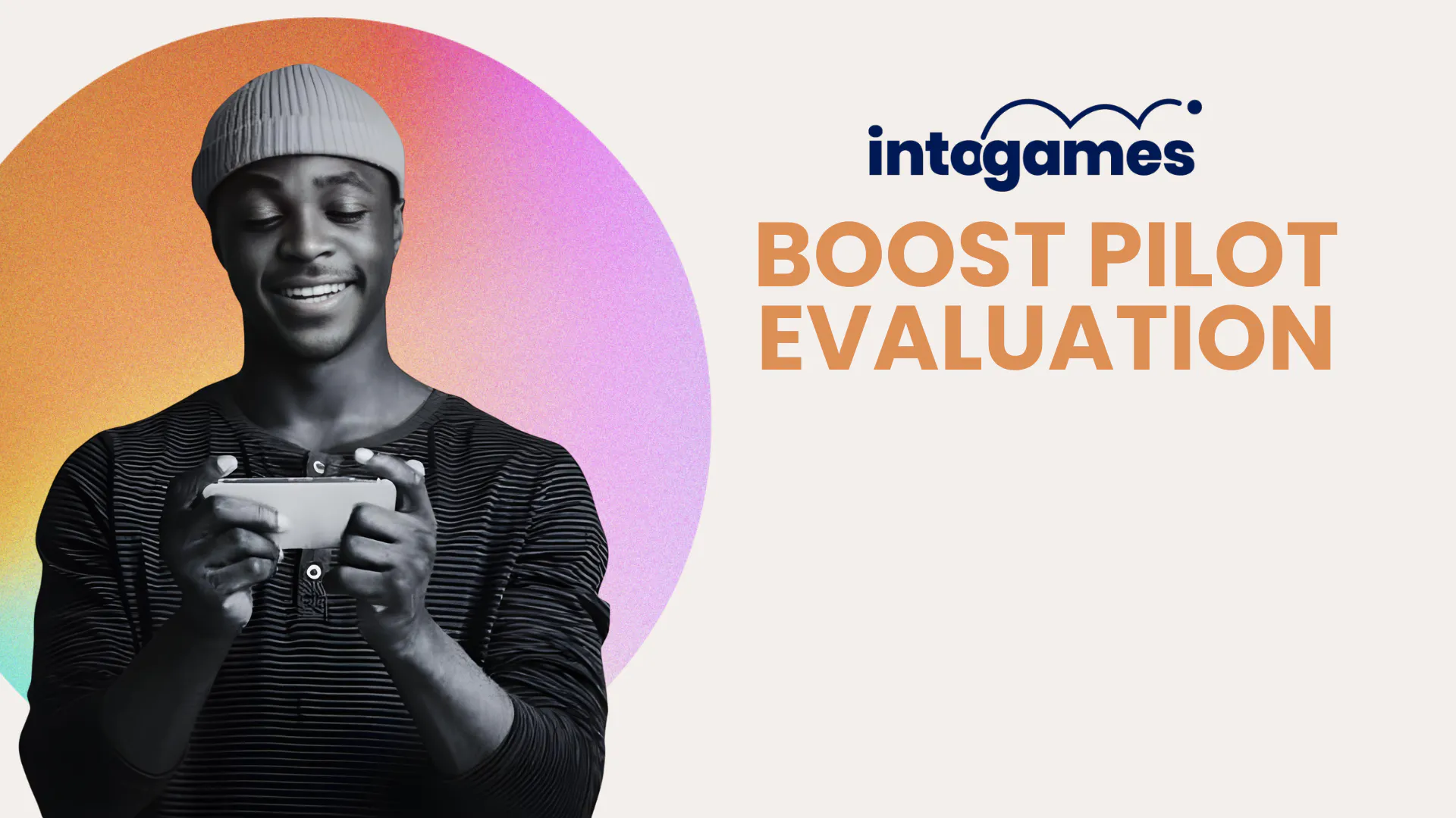 Smiling young man wearing a beanie plays a mobile game, with 'intagames BOOST PILOT EVALUATION' text beside him on a gradient background.