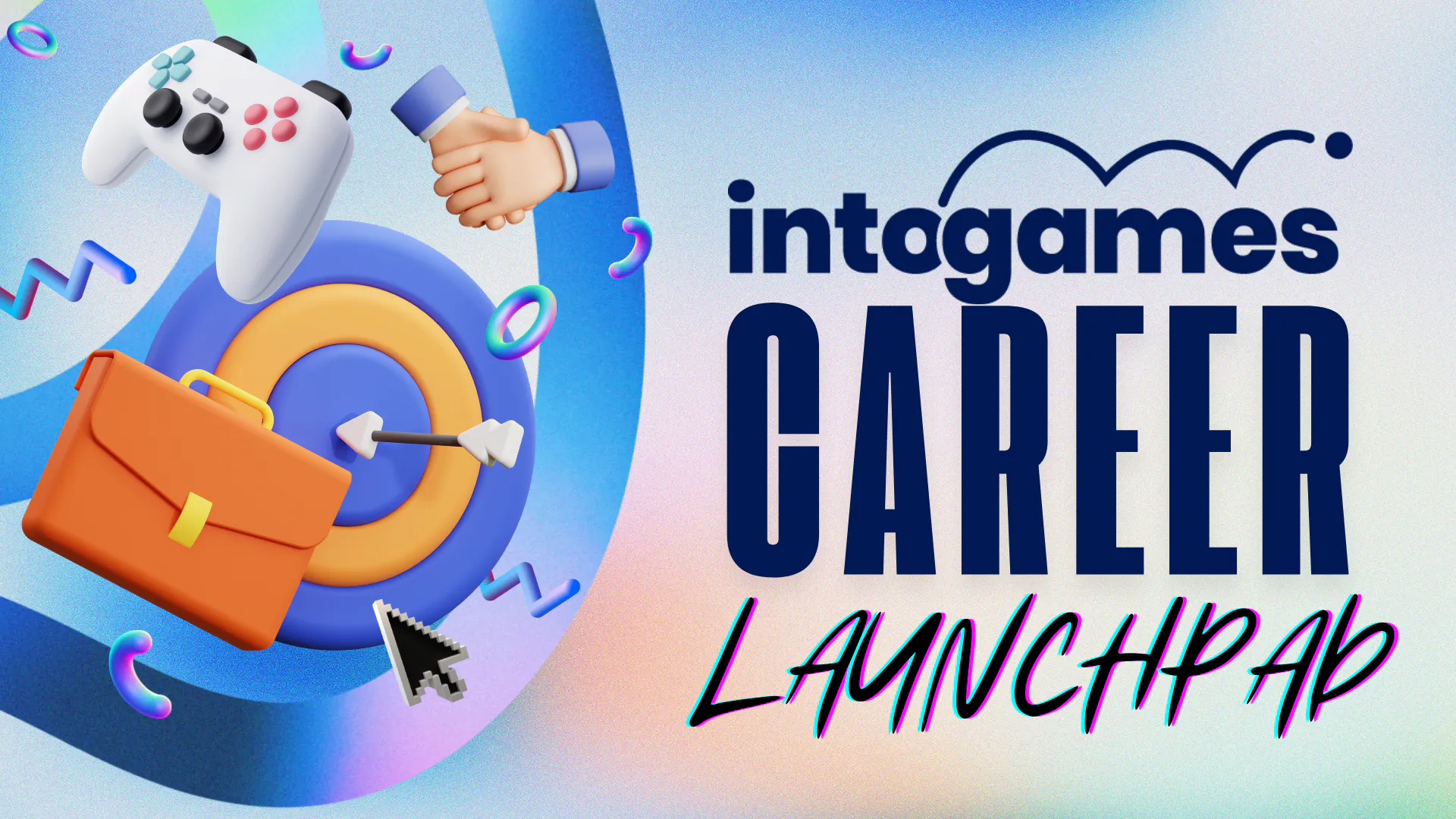 a blue background, to the left is graphics of a games console, a briefcase and a target. On the right, the Into games logo and text "Career Launchpad"