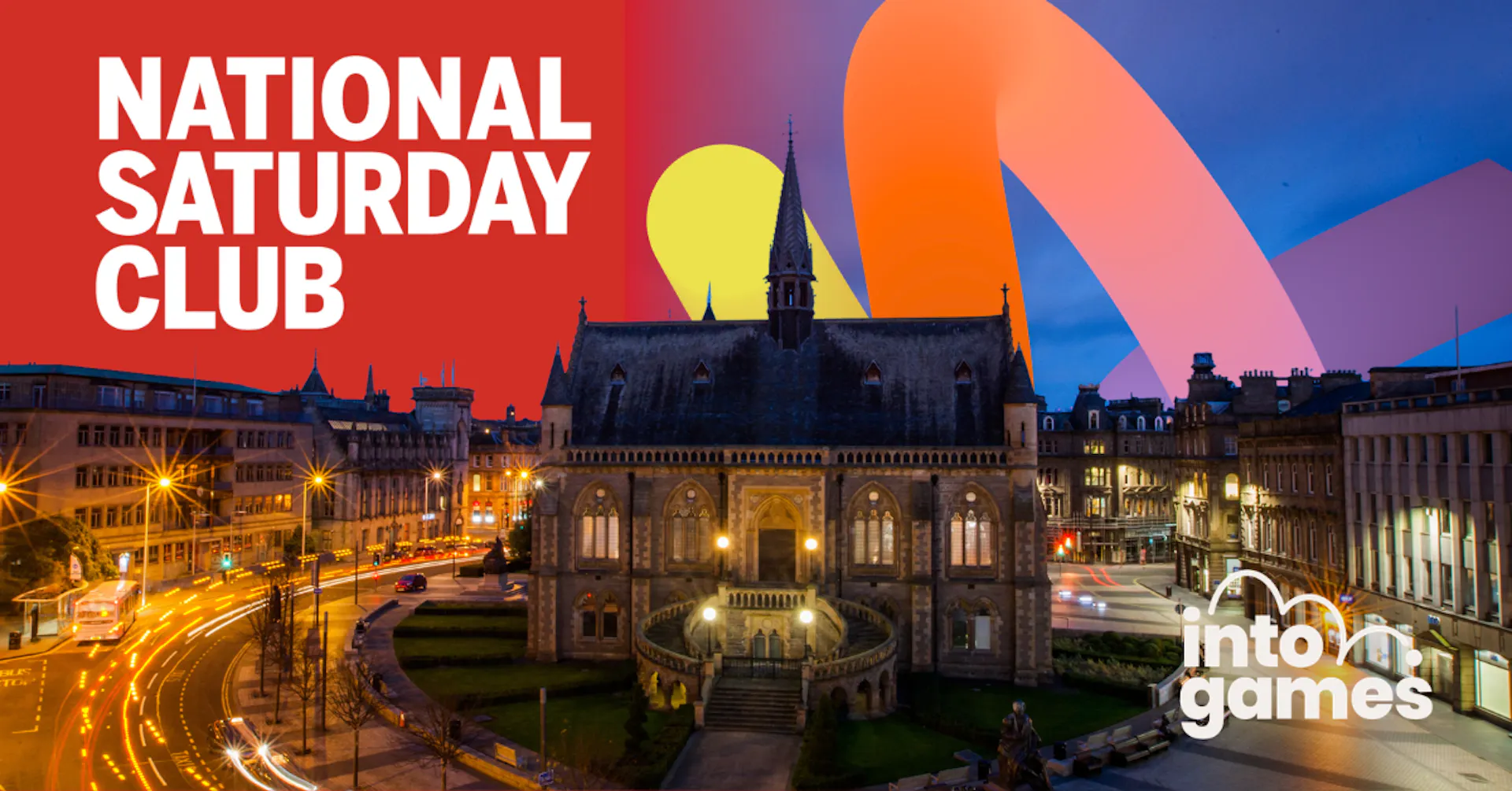 A photo of the Victorian gothic McManus Art Gallery and Museum in Dundee at night, in the sky a purple red and yellow swirl and the "National Saturday Club Logo". In the bottom right, the Into Games Logo
