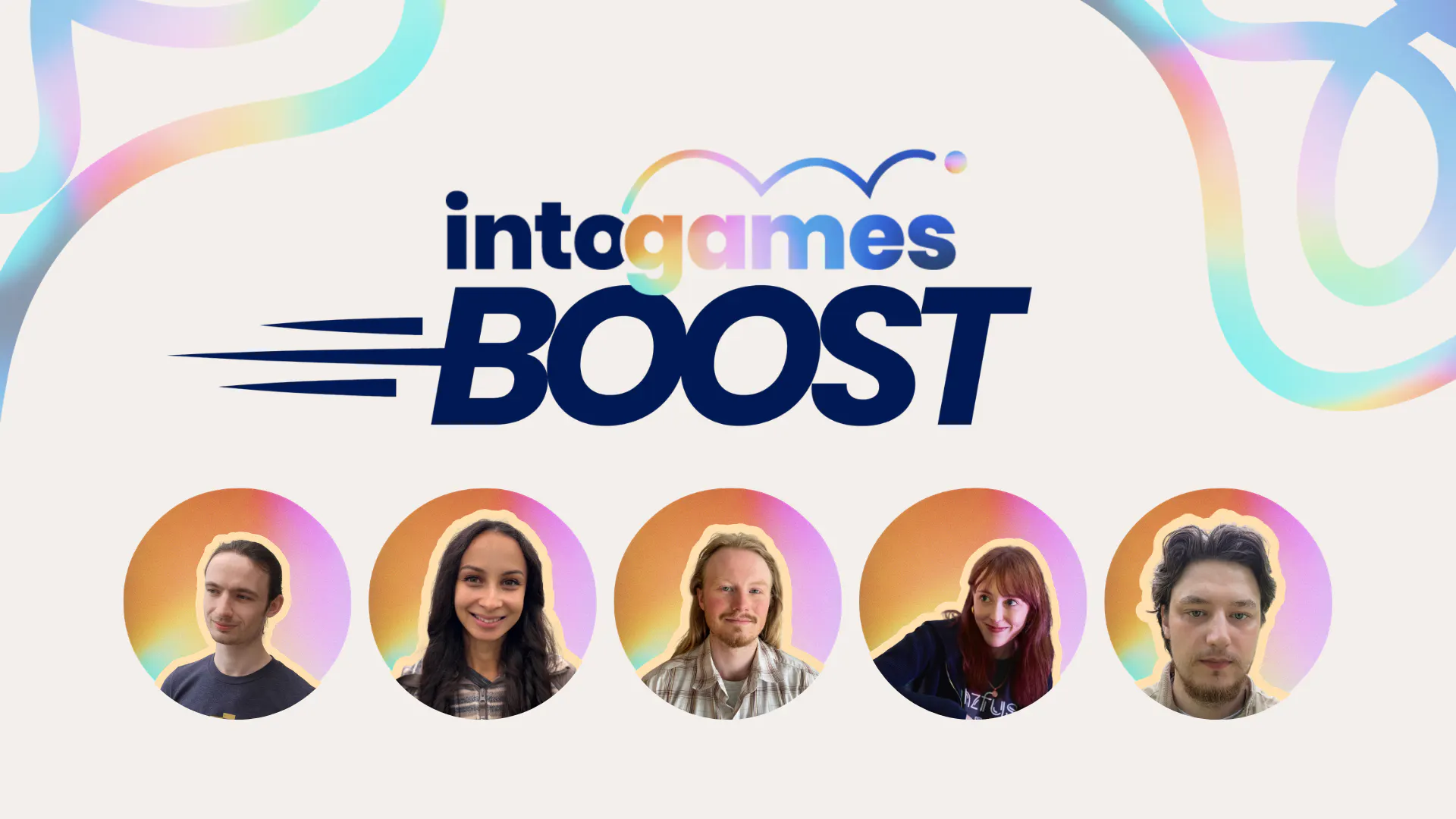 five circle images for Boost participants, above it the logo for Into Games Boost.