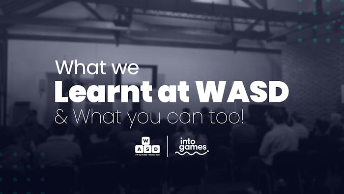 What we learnt at WASD & what you can too! 