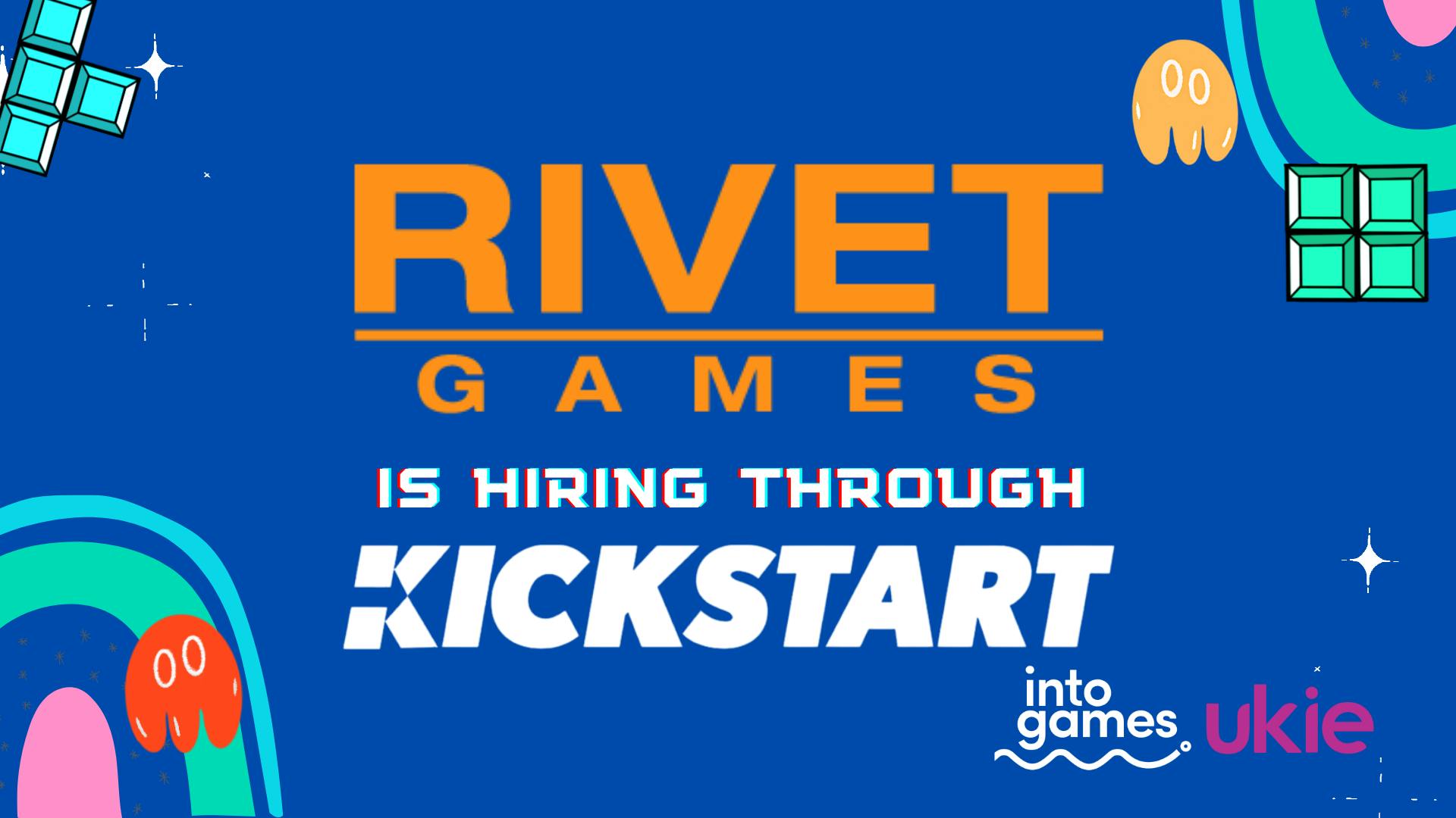 Rivet Games - We're Hiring Through the Kickstart Scheme