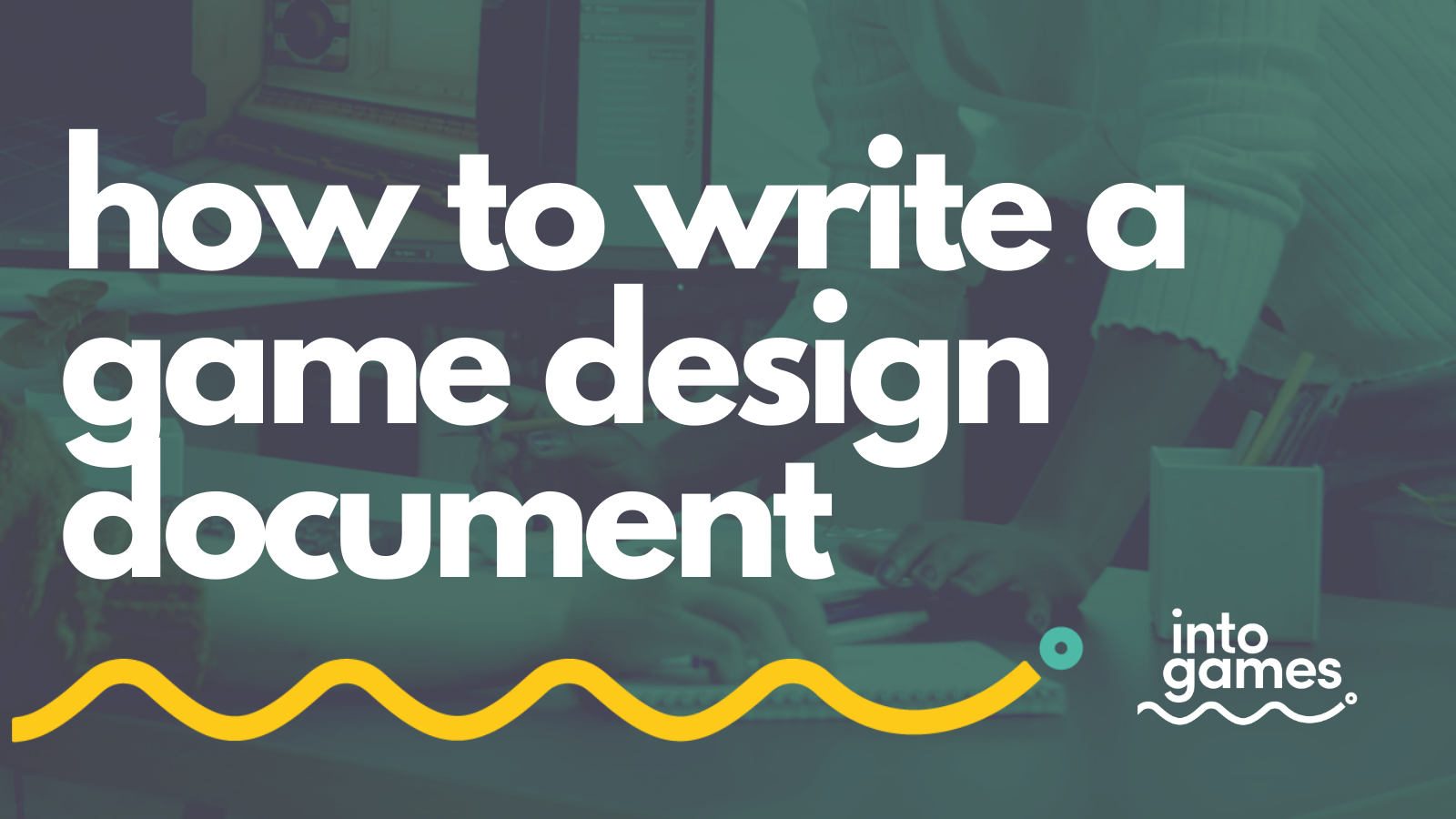 How To Write A Game Design Document | Into Games