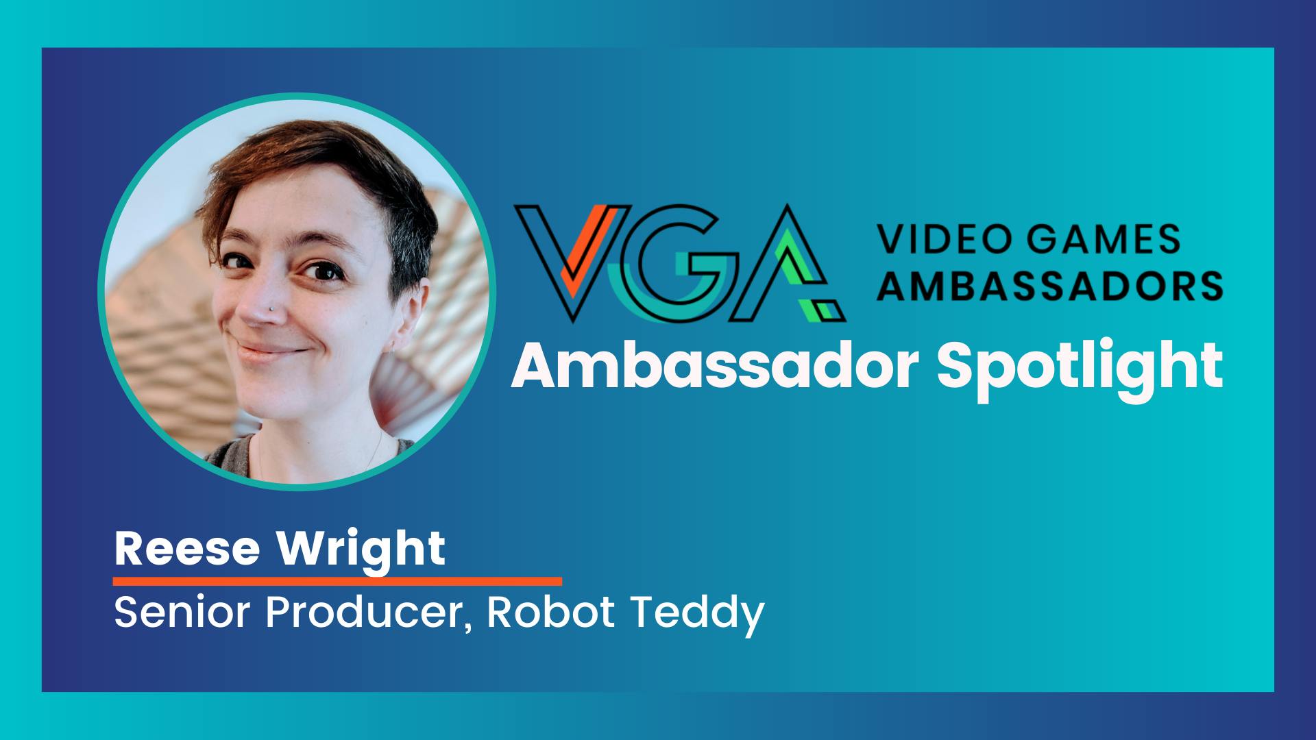 Video Games Ambassador Spotlight: Reese Wright