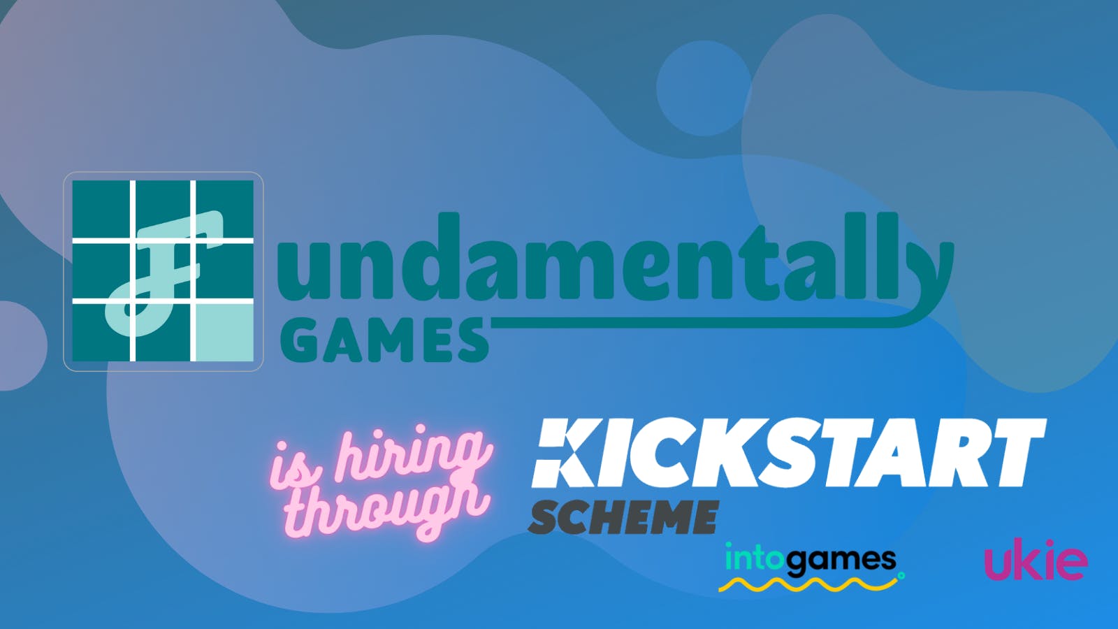 Fundamentally Games - We're Hiring Through the Kickstart Scheme