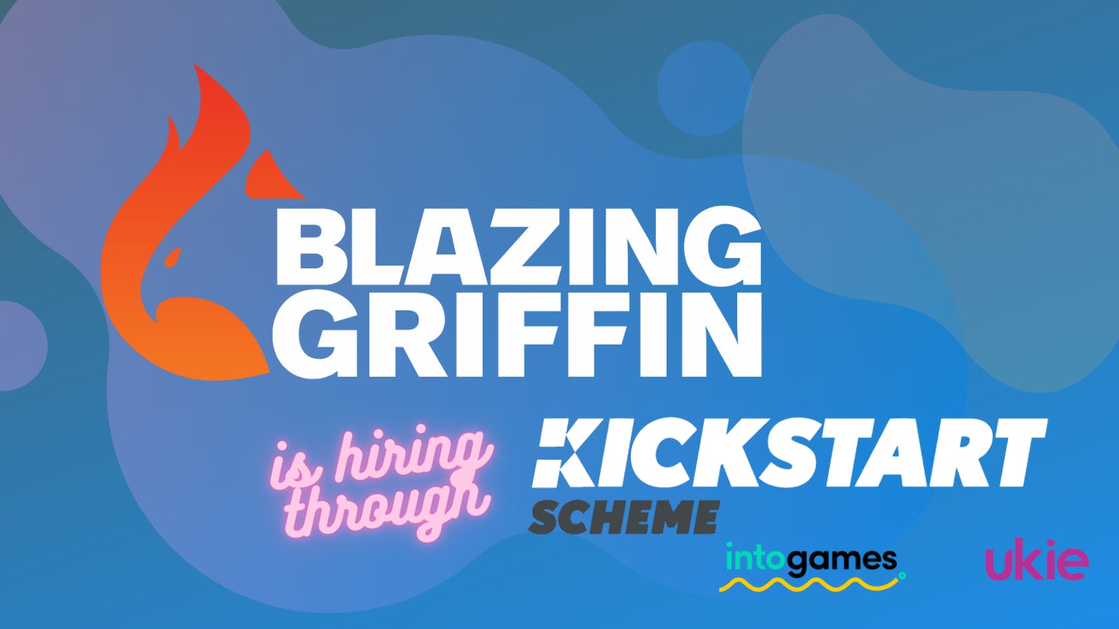 Blazing Griffin - We're Hiring Through the Kickstart Scheme