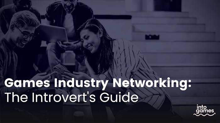 Games Industry Networking: The Introvert's Guide 