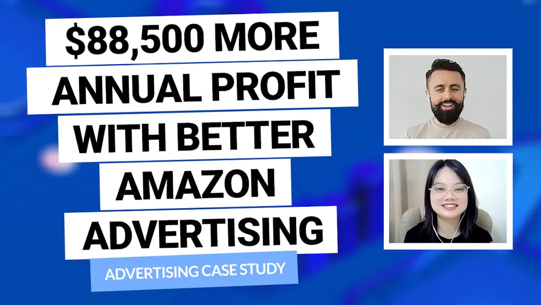 $88,500 More Annual Profit With Better Amazon Advertising