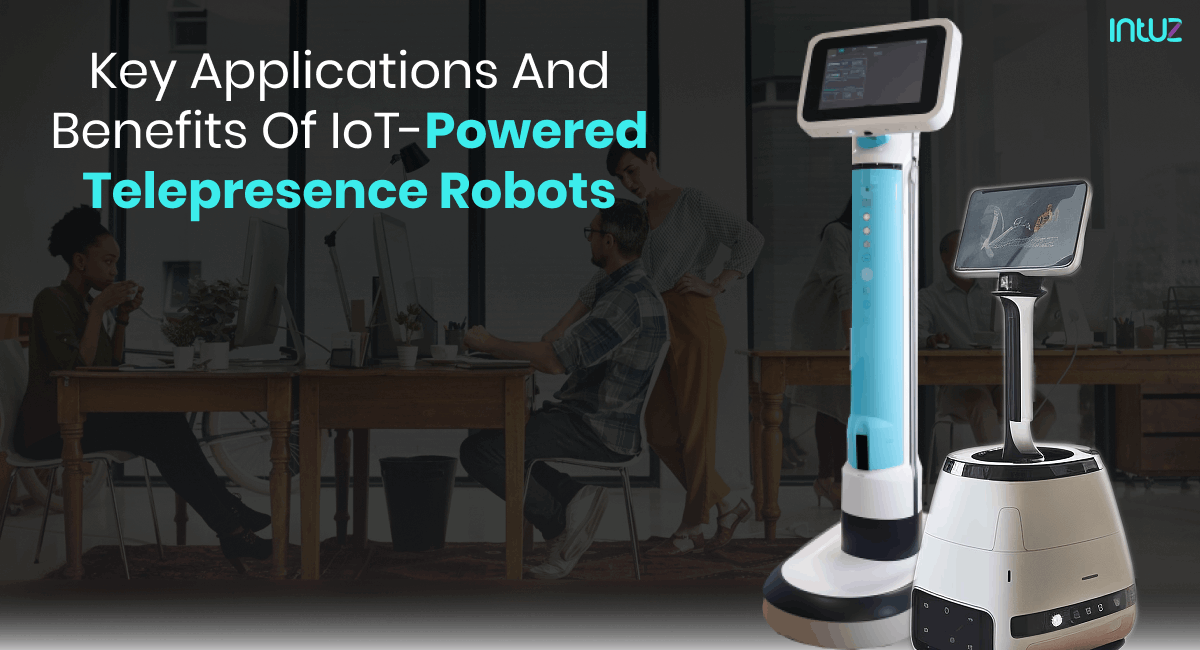Discover the applications and benefits of IoT-powered telepresence robots.