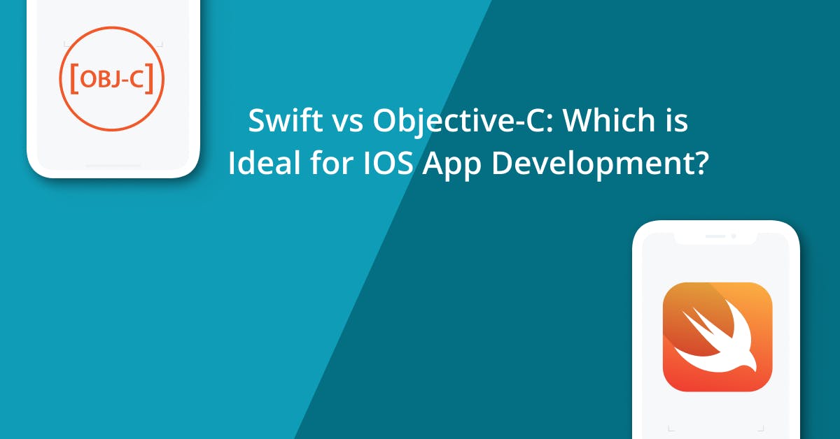 Swift Vs Objective-c: Which Language Is Best For Building Ios Apps?