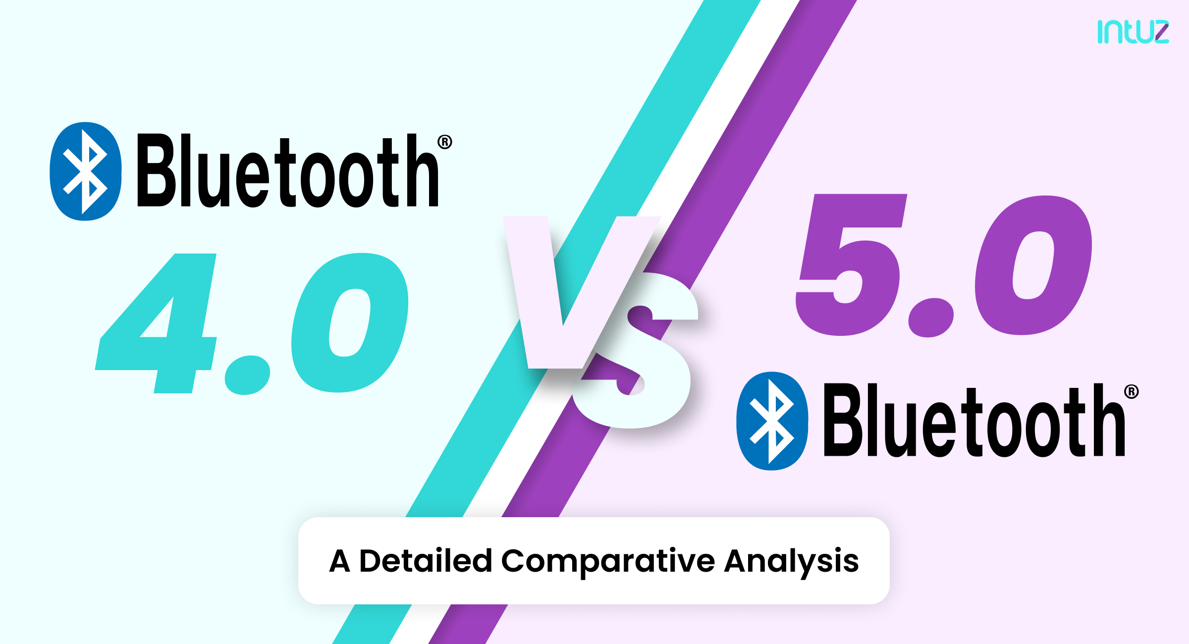 Bluetooth 5.0 Vs 4.0 - Comparative Analysis Guide | Intuz