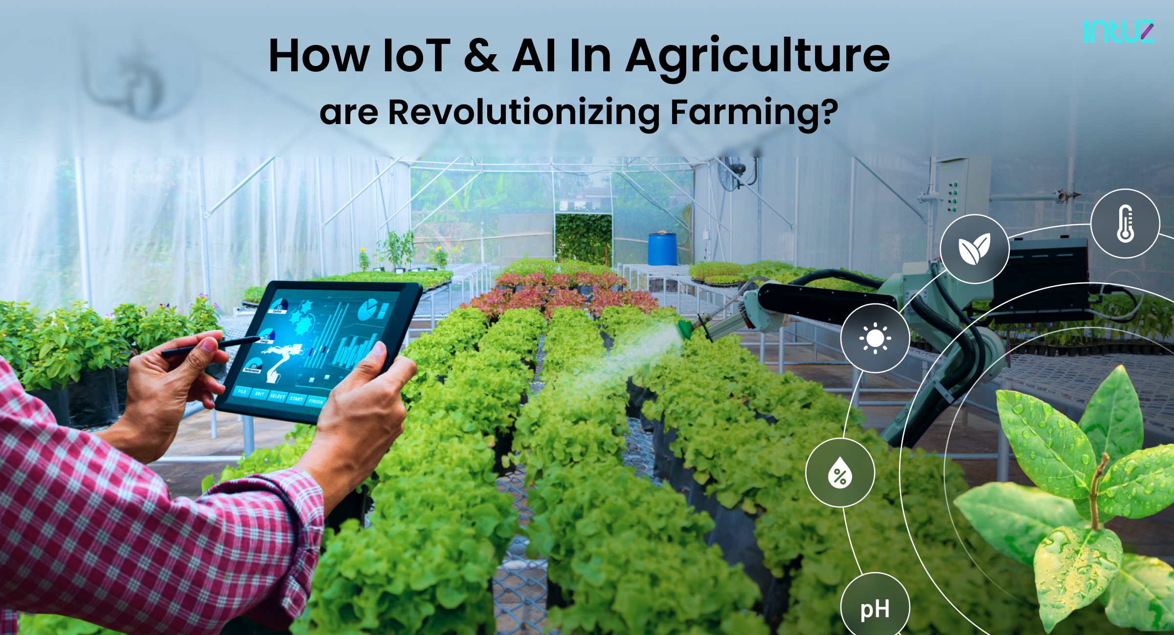 AI And IoT In Agriculture: Revolutionizing Smart Farming