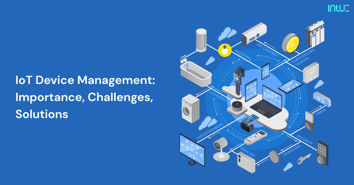 The Ultimate Guide to IoT Device Management in 2024