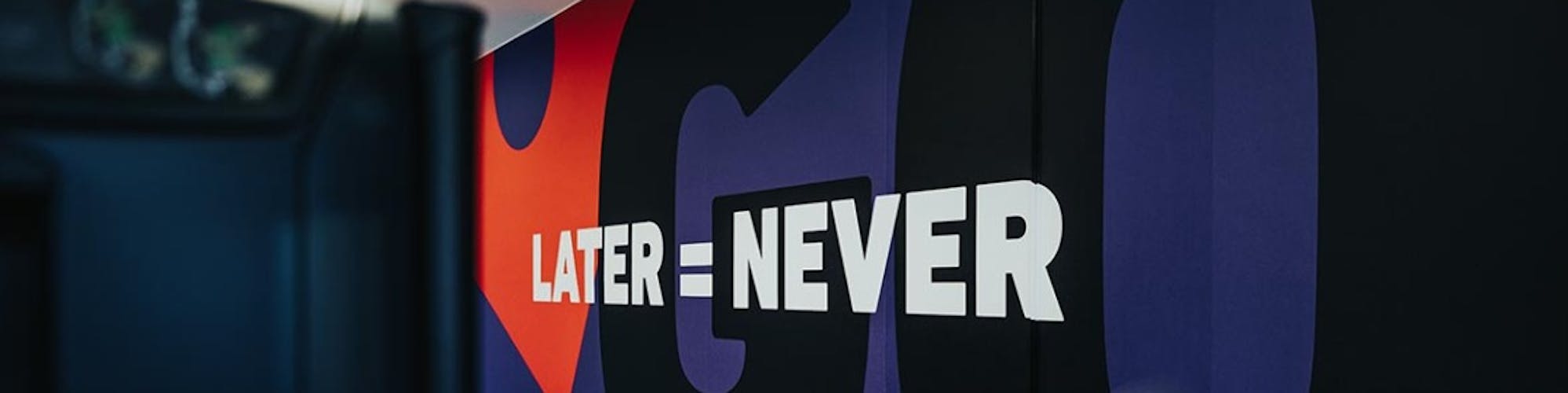 Later = Never, Foto von FITOMAT® Studio Branding