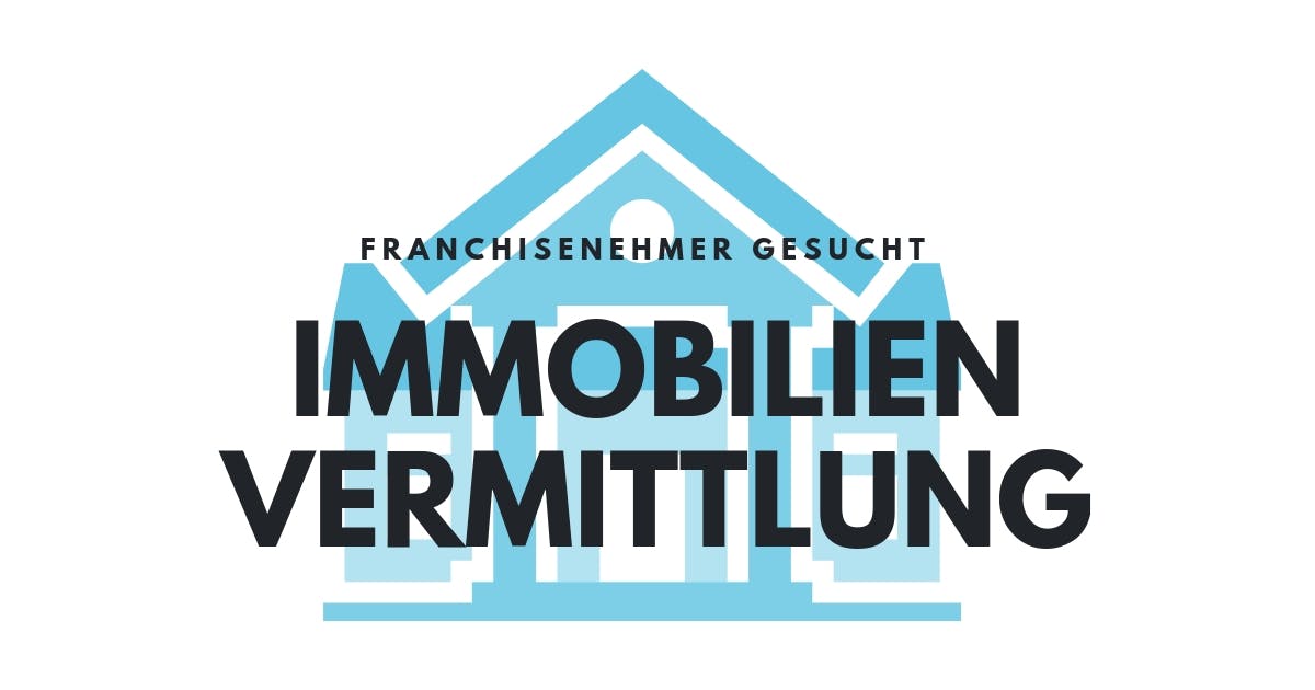 Franchisesystem in der Immobilienvermittlung