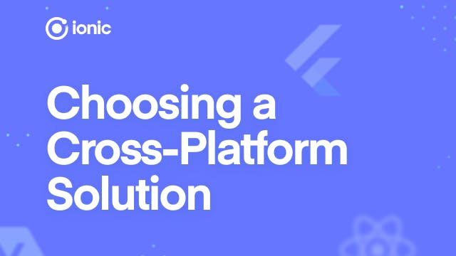 Choosing a cross-platform solution