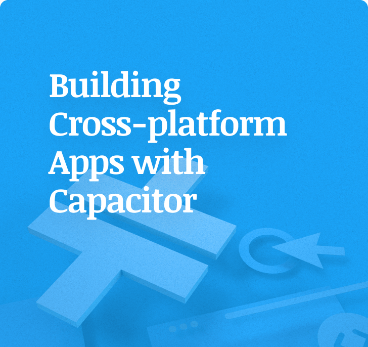 book cover with title reading "Building Cross-platform Apps with Capacitor"