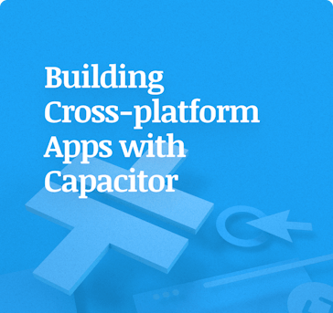 book cover with title reading "Building Cross-platform Apps with Capacitor"