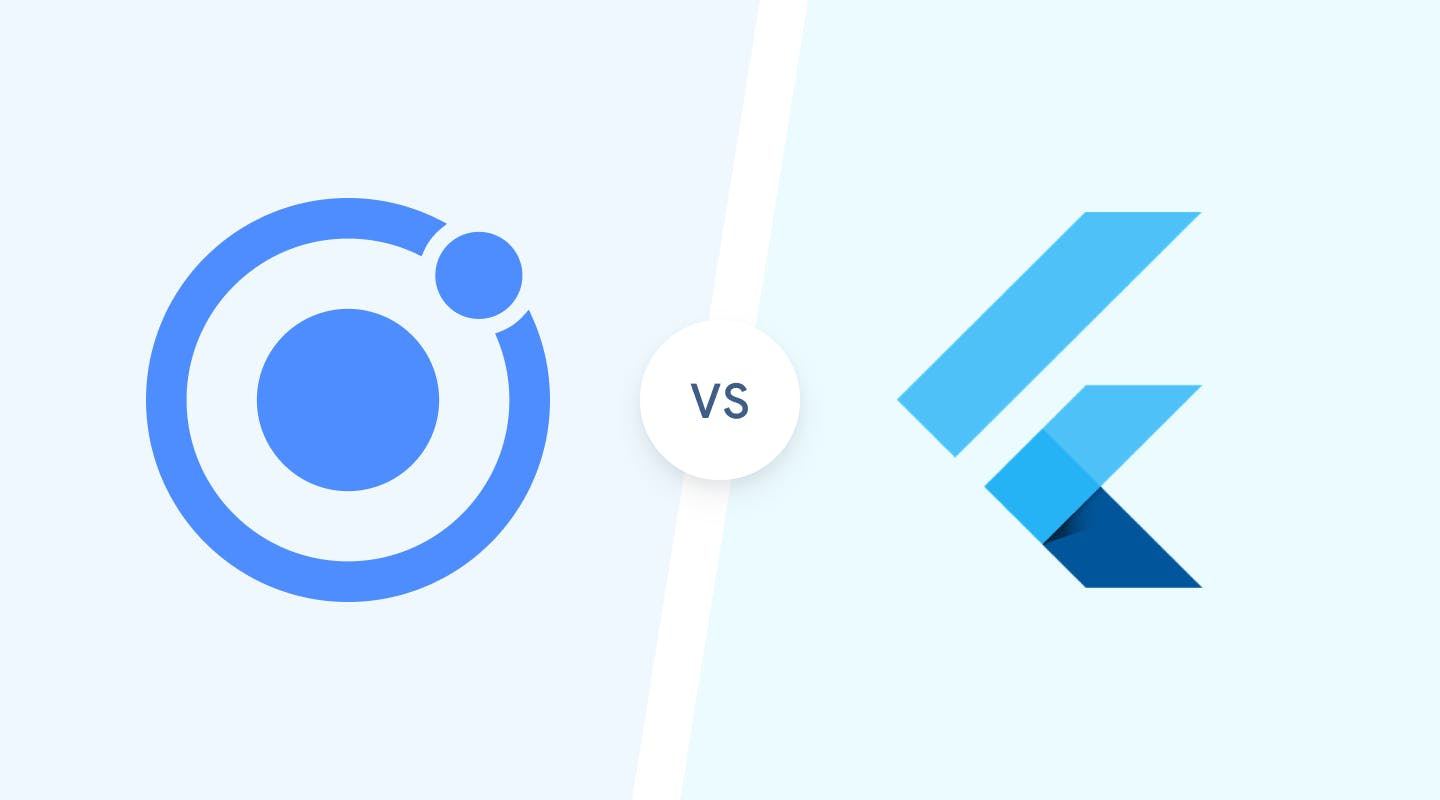 Ionic Vs Flutter Ionic The Cross Platform App Development Leader