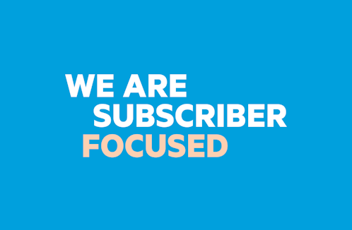 SUBSCRIBER FOCUS
