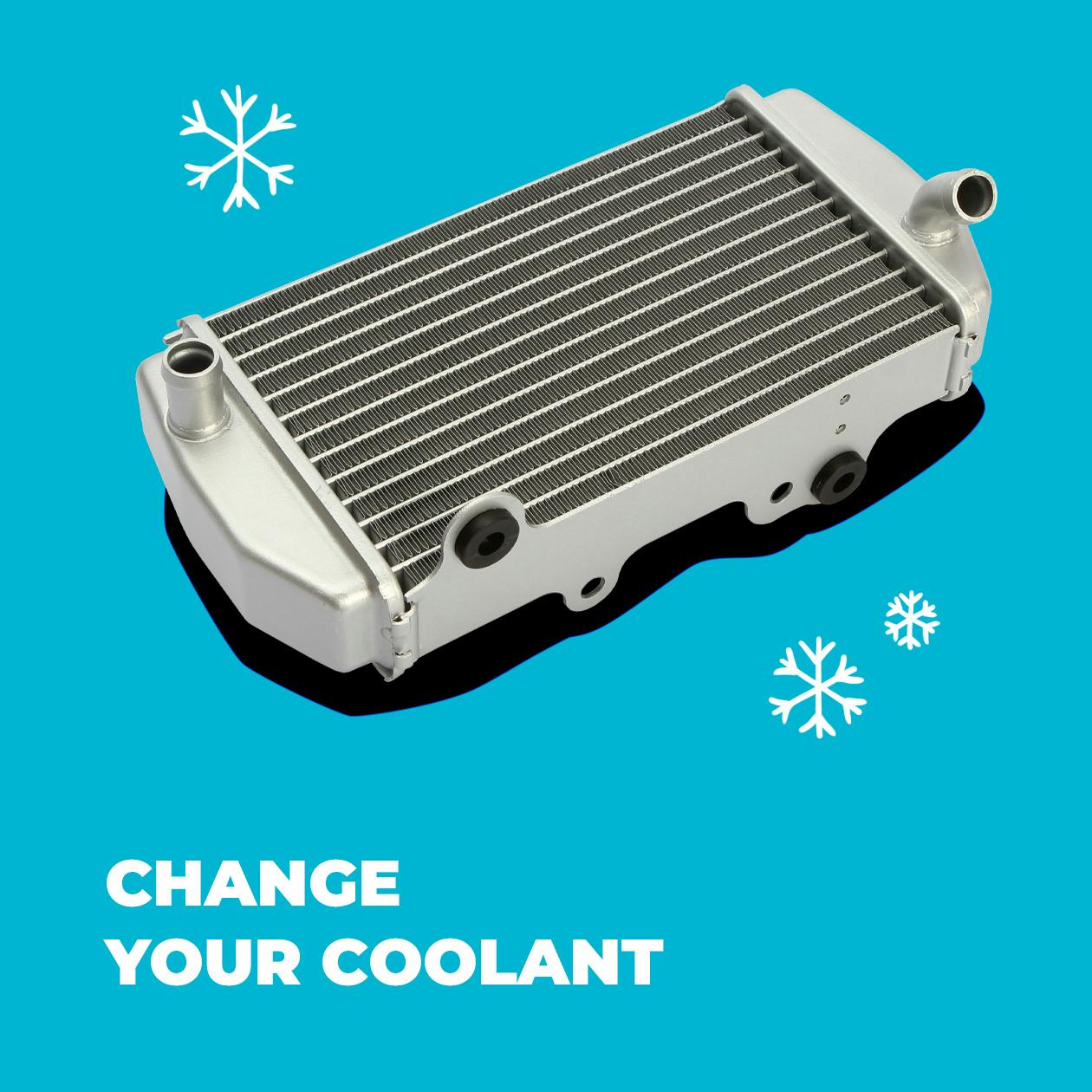 Change your coolant