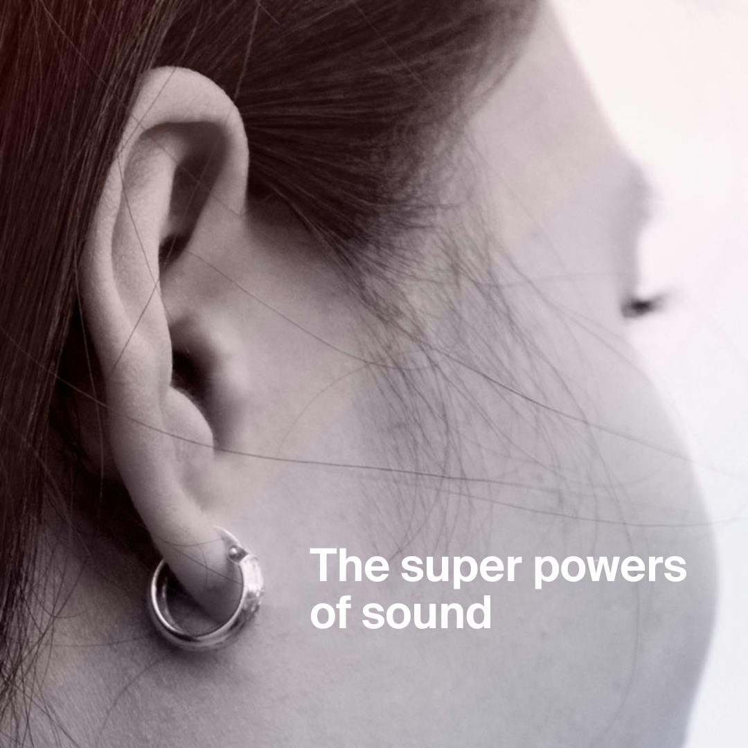 10 Superpowers of Sound